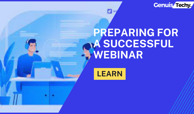 Preparing for a Successful Webinar