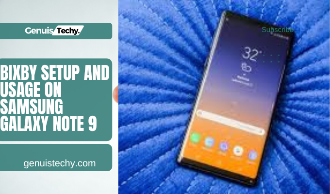bixby setup and usage on samsung galaxy note 9