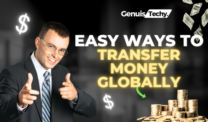 easy ways to transfer money globally