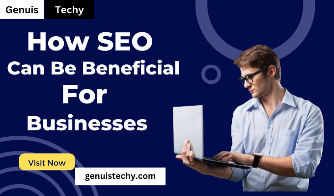 How SEO can be beneficial for businesses